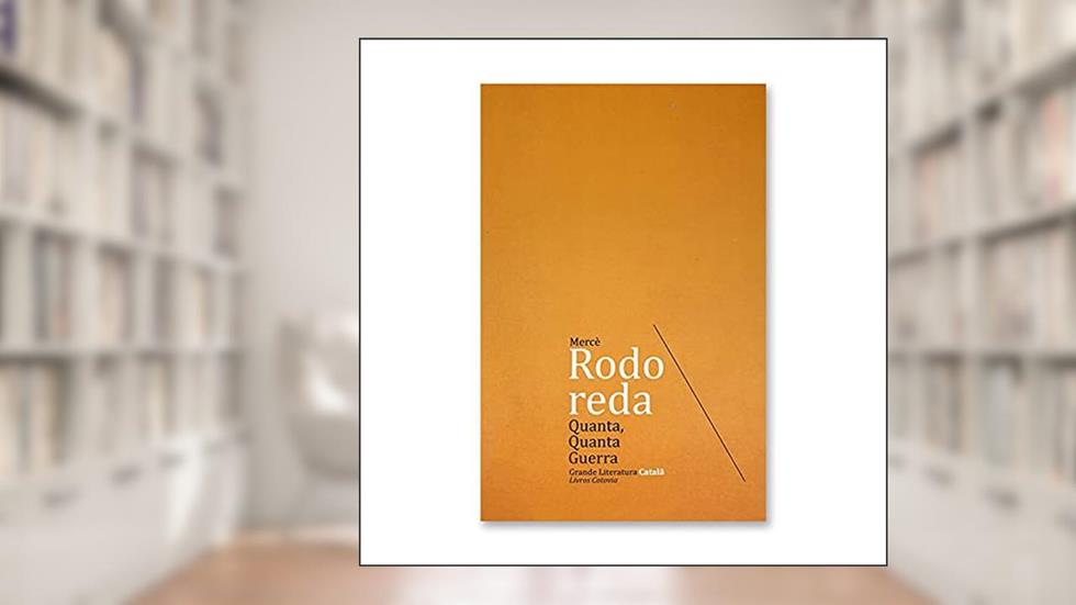 Quanta, Quanta Guerra, do autor Mercè Rodoreda