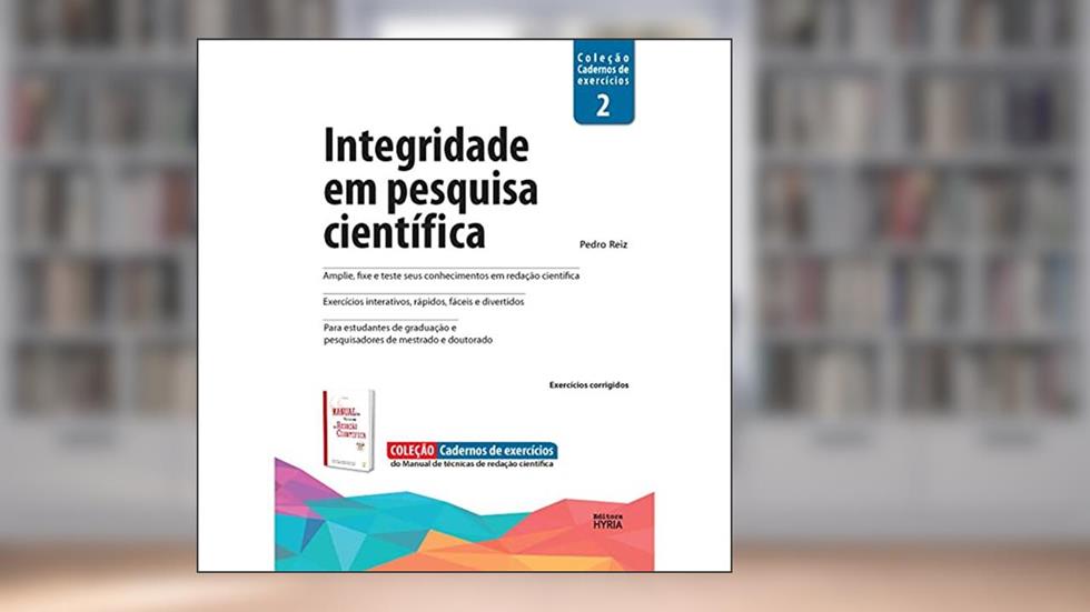 Integridade Em Pesquisa Cientifica - Vol 2 - Hyria, do autor Pedro Reiz