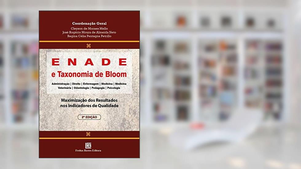 Enade E Taxonomia De Bloom, do autor Cleyson De Moraes Mello; José Rogério Moura De almeida Neto; Regina Célia Pentagna petrillo