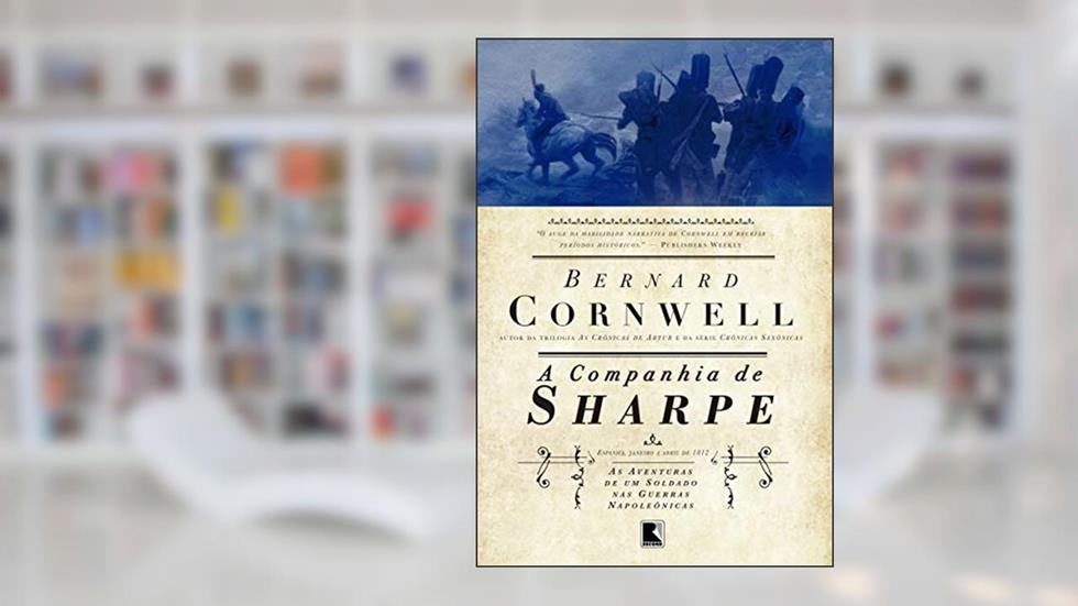 A companhia de Sharpe (Vol. 13), do autor Bernard Cornwell