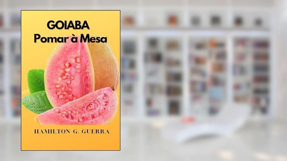Goiaba, do autor Amilton Gurgel Guerra