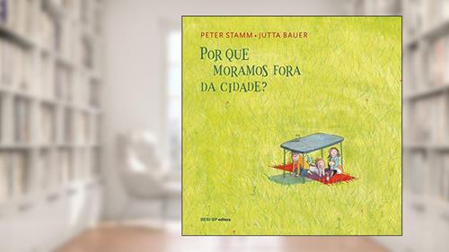 Capa de Por que Moramos Fora da Cidade, do autor Peter Stamm