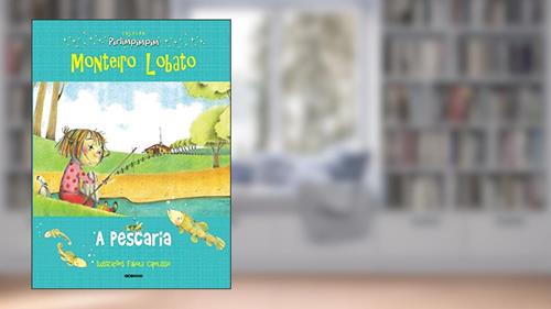 Capa de A pescaria: Coleção Pirlimpimpim, do autor Monteiro Lobato