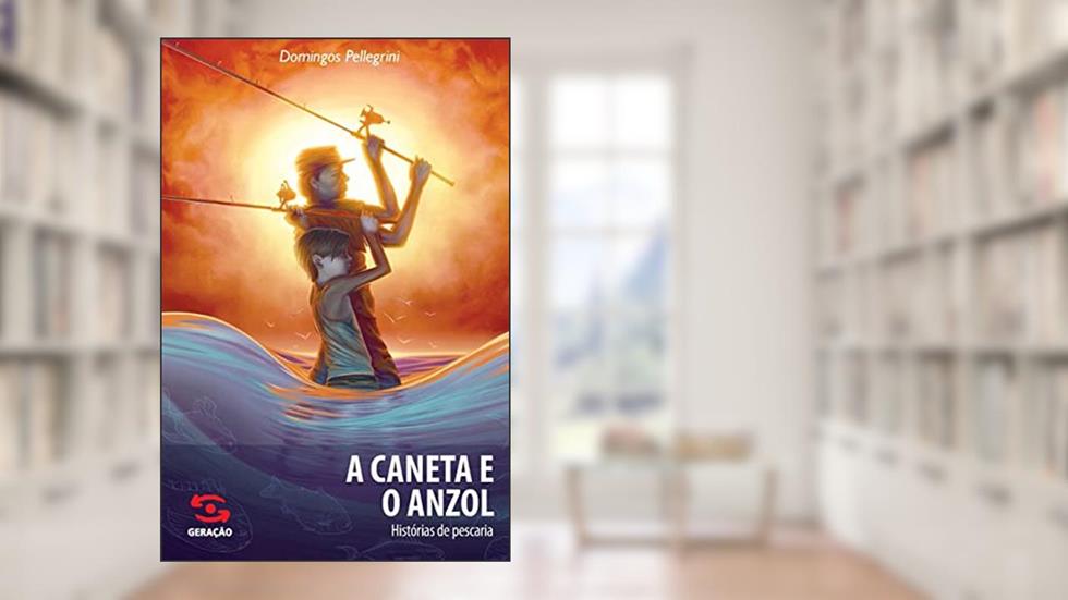 A caneta e o anzol: Histórias de pescaria, do autor Domingos Pellegrini