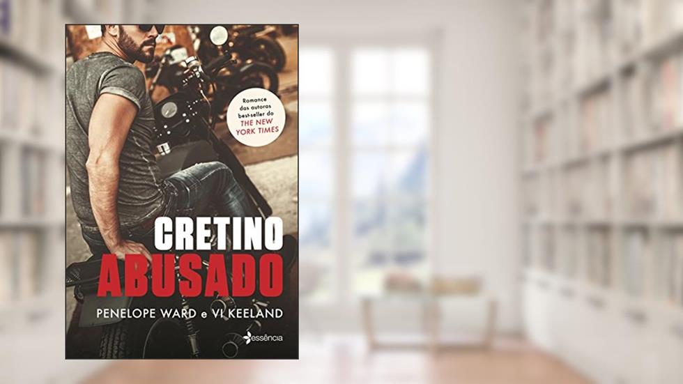 Cretino abusado, do autor Penelope Ward; Vi Keeland