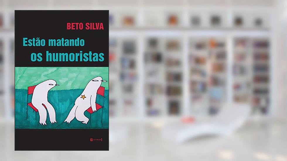 Estão Matando os Humoristas, do autor Beto Silva