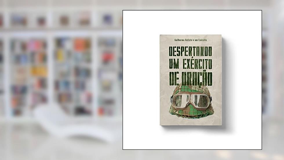 Despertando um exército de oração, do autor Guilherme Batista