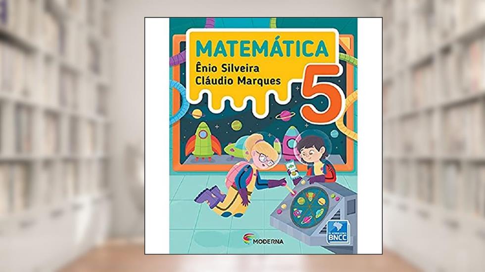 Matemática - 5º ano, do autor Ênio Silveira; Cláudio Marques