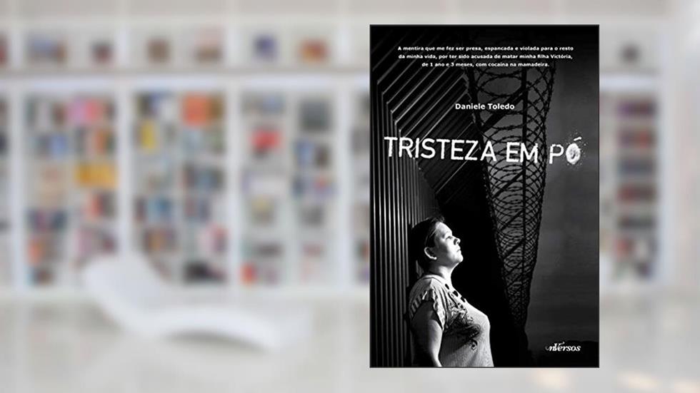 Tristeza em Pó, do autor Daniele Toledo