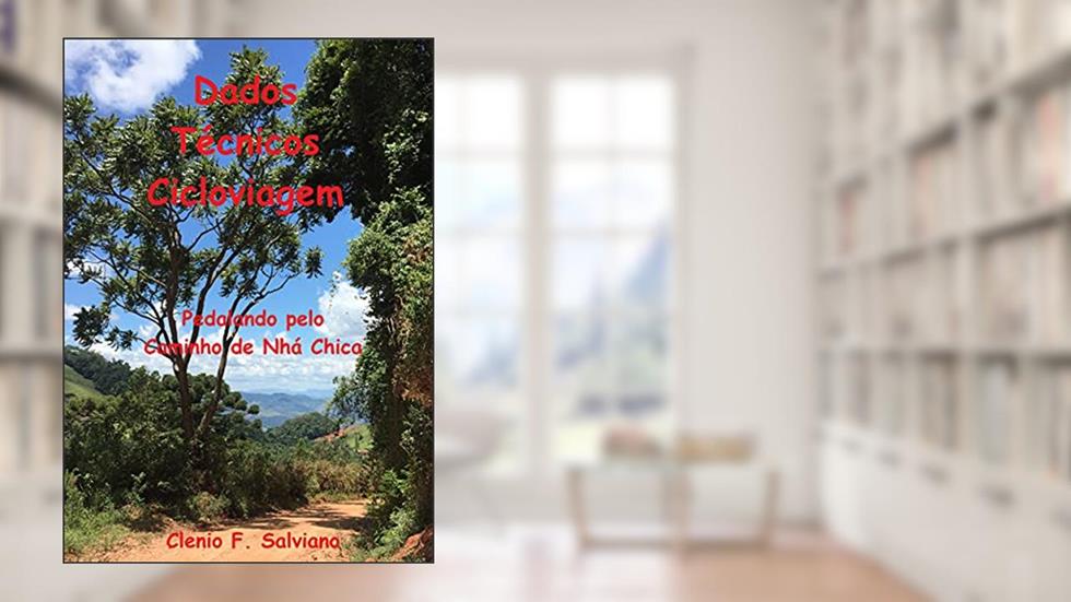 Dados Técnicos Cicloviagem, do autor Clenio F. Salviano