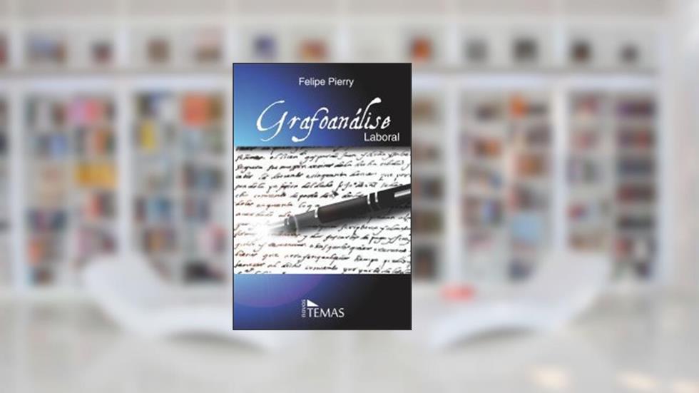 Grafoanálise Laboral, do autor Felipe Pierry