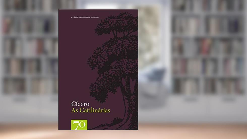 As Catilinárias, do autor Cícero