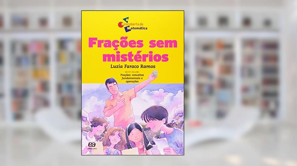 Frações sem mistérios, do autor Luzia Faraco Ramos