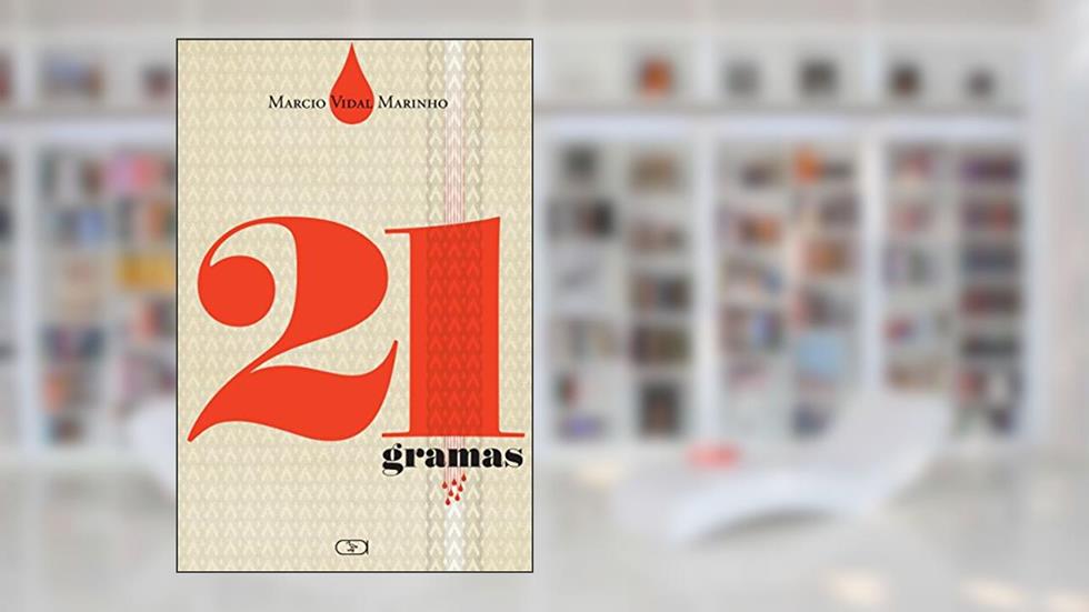 21 gramas, do autor Marcio Vidal Marinho