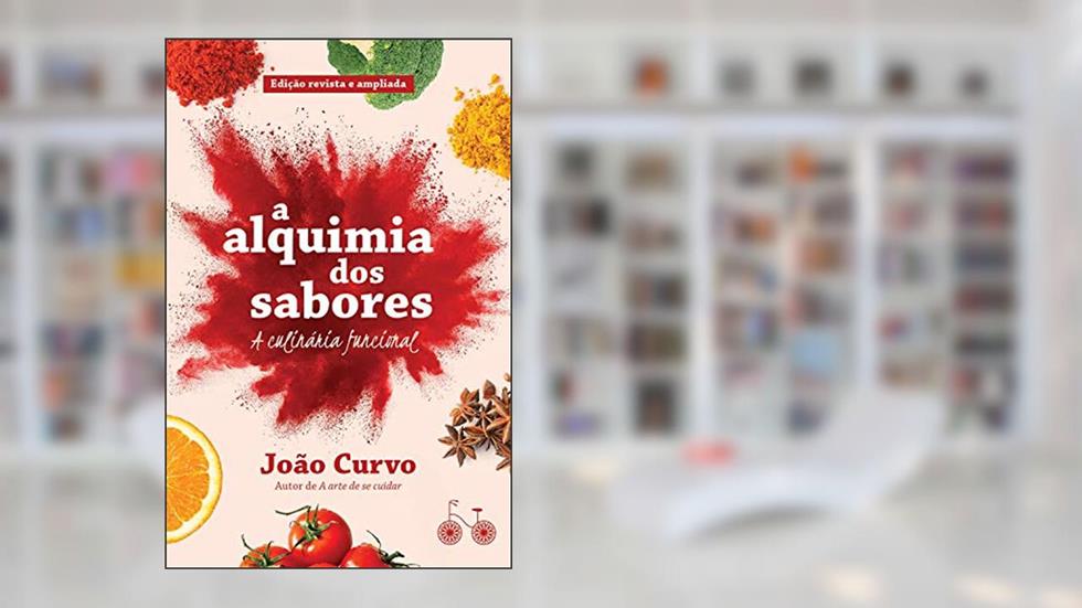 A alquimia dos sabores, do autor João Curvo