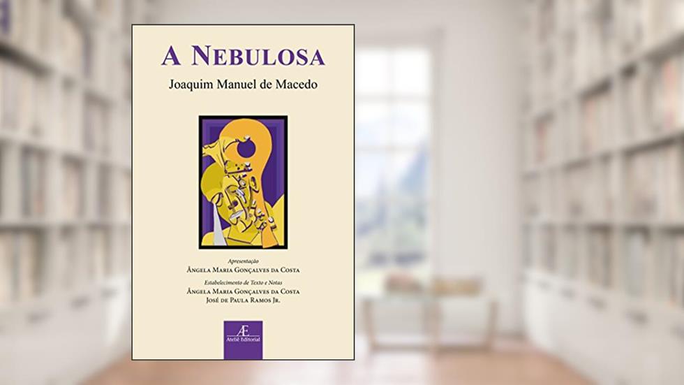 A Nebulosa, do autor Joaquim Manuel de Macedo