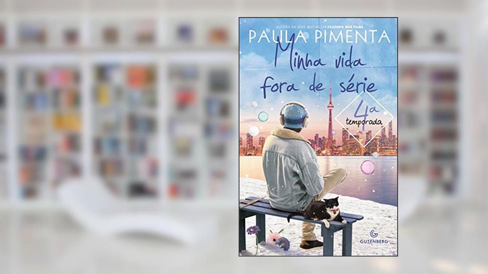 Minha vida fora de série - 4ª temporada, do autor Paula Pimenta