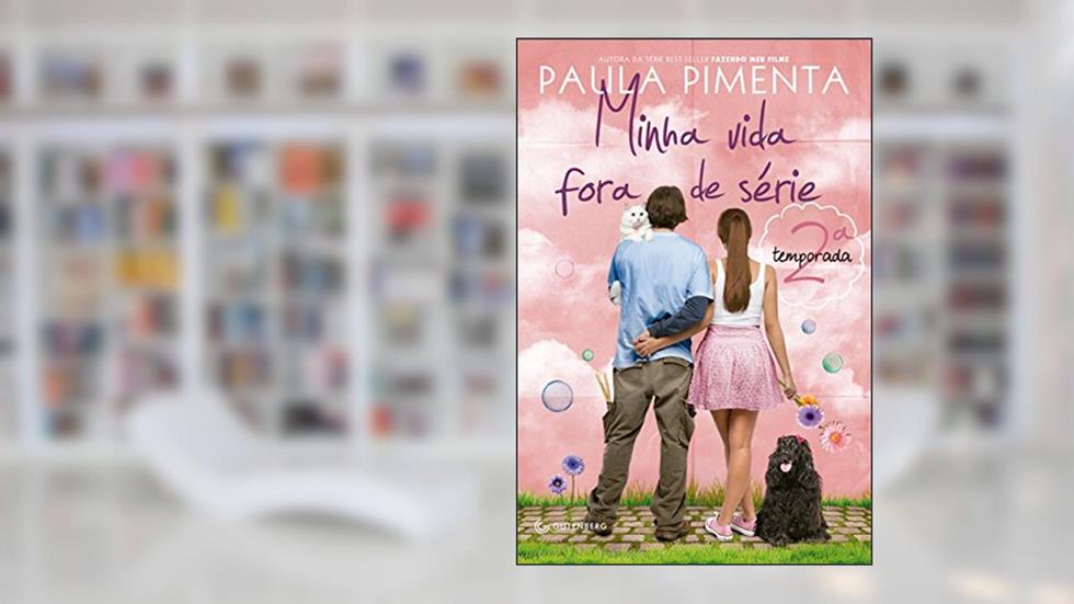 Minha vida fora de série - 2ª temporada, do autor Paula Pimenta
