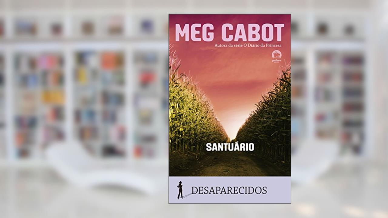 Santuário (Vol. 4 Desaparecidos), do autor Meg Cabot