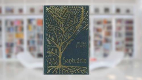 Capa de Santuário, do autor William Faulkner