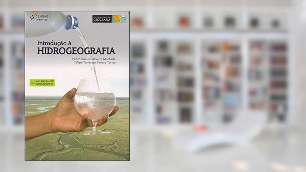 Introdução à hidrogeografia, do autor Pedro Machado; Fillipe Torres