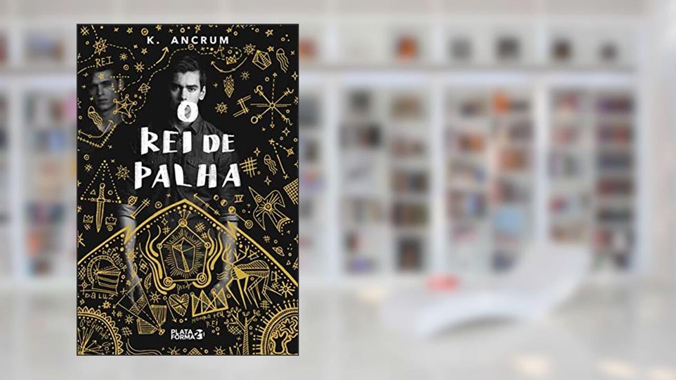 O rei de palha, do autor K. Ancrum