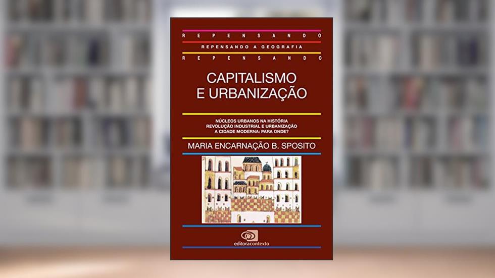 Capitalismo e urbanização, do autor Maria Encarnaçao Beltrão Sposito