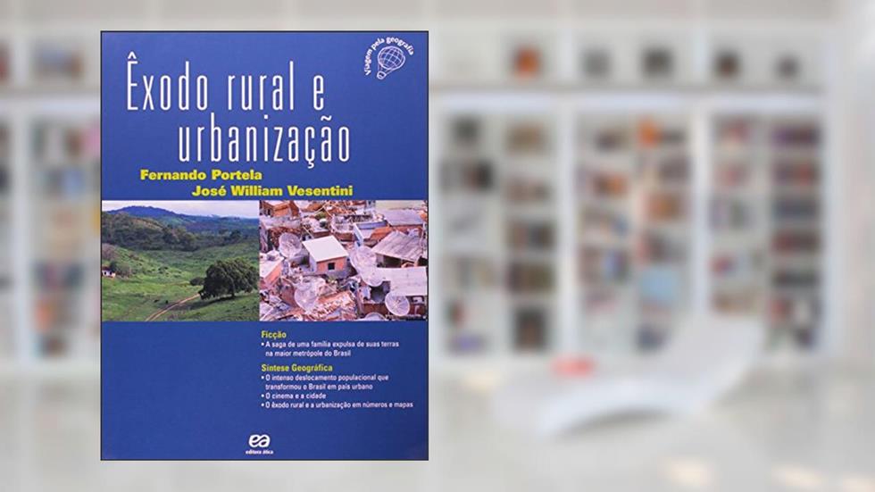 Êxodo rural e urbanização, do autor José William Vesentini