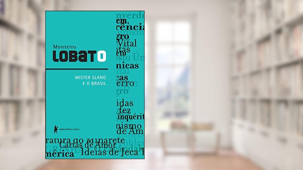 Mister Slang e o Brasil, do autor Monteiro Lobato