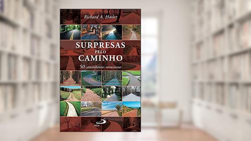 Capa de Surpresas Pelo Caminho: 50 Caminhantes Entusiastas, do autor Richard A. Hasler