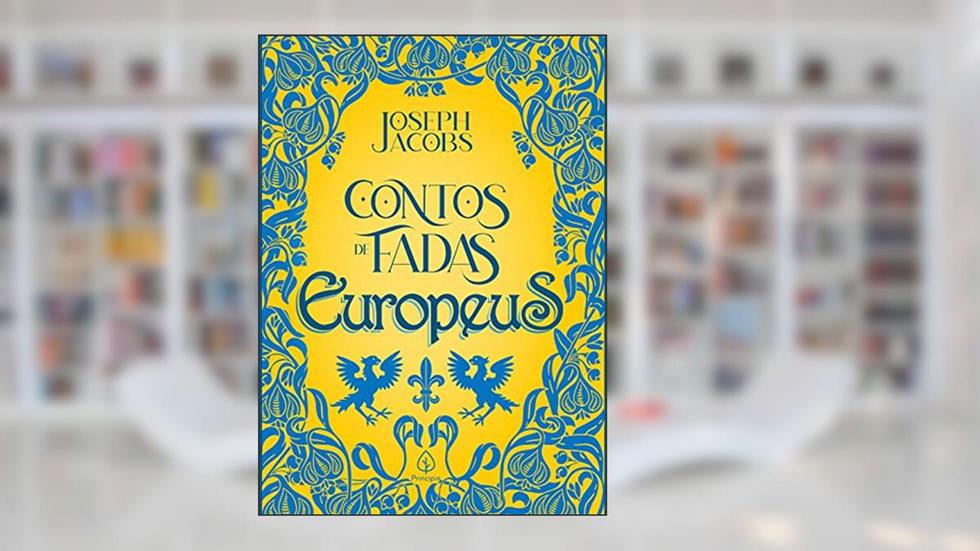 Contos de fadas europeus, do autor Joseph Jacobs