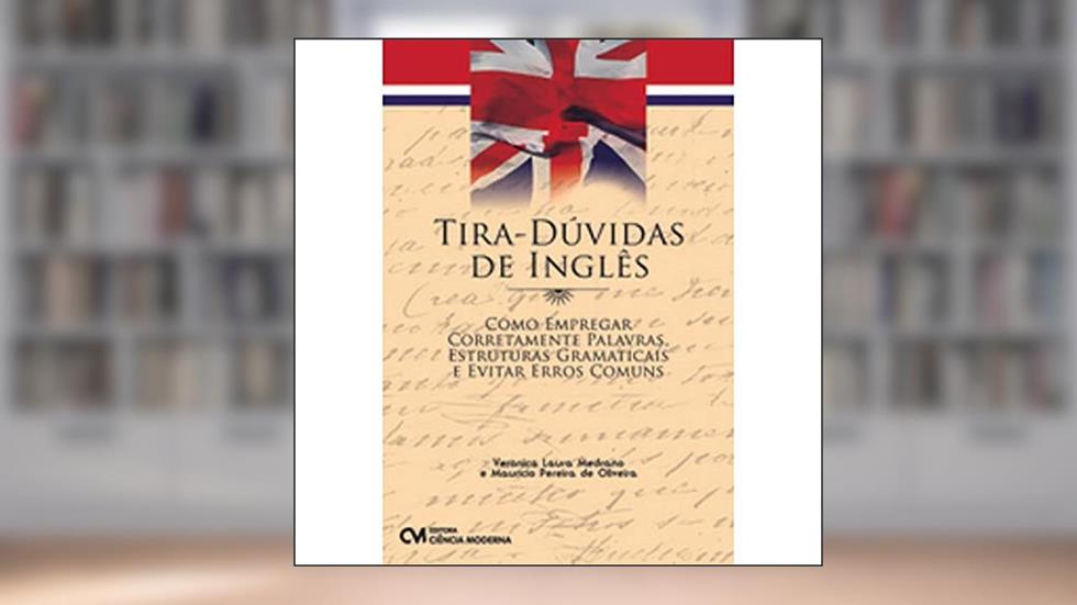 Tira-Duvidas de Ingles - Como Empregar Corretamente Palavras, Estruturas Gr - 1, do autor Medrano/oliveira