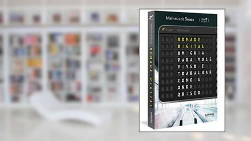 Capa de Nômade Digital: um guia para você viver e trabalhar como e onde quiser, do autor Matheus de Souza