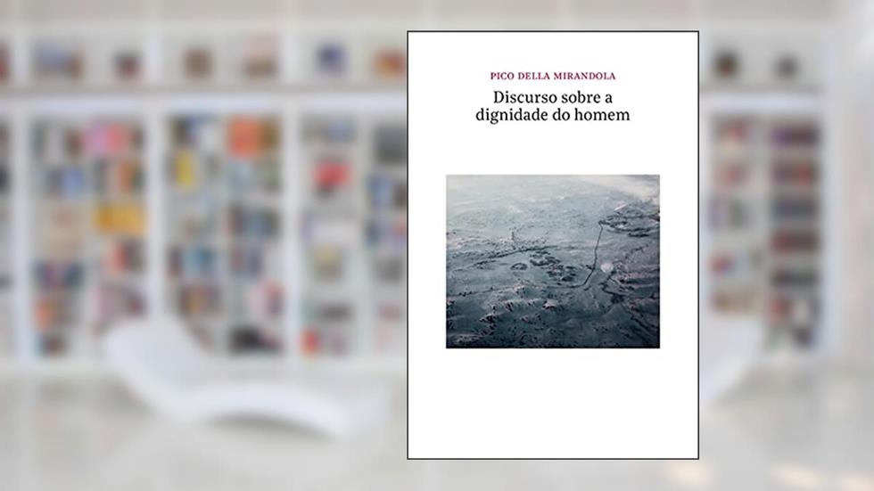 Discurso sobre a dignidade do homem, do autor Pico della Mirandola
