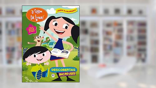 Capa de O Show da Luna - Descobertas incríveis, do autor Ciranda Cultural