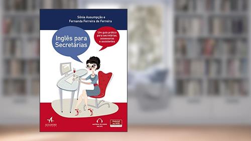 Capa de Inglês Para Secretárias: um Guia Prático Para Secretárias, Assessoras e Assistentes, do autor Sônia Assumpção; Fernanda Ferreira de Ferreira