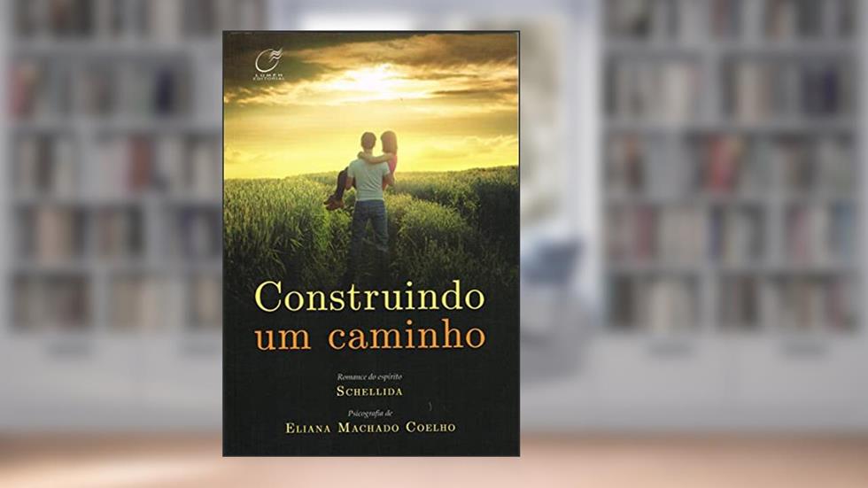 Construindo um caminho, do autor Eliana Machado Coelho; Schellida