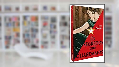 Capa de Os Segredos Que Guardamos, do autor Lara Prescott