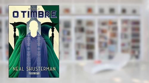 Capa de O Timbre: 3, do autor Neal Shusterman