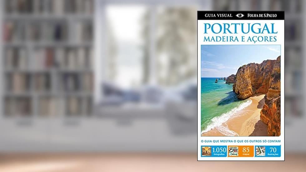 Portugal, Madeira e Açores. Guia Visual, do autor Vários Autores
