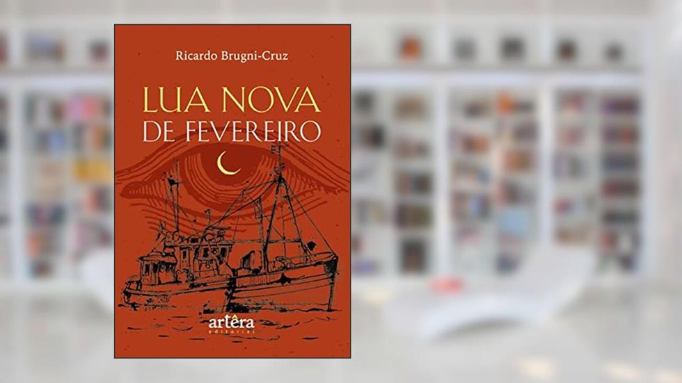 Lua Nova de Fevereiro: Volume 1, do autor Francisco Ricardo Brugni Cruz