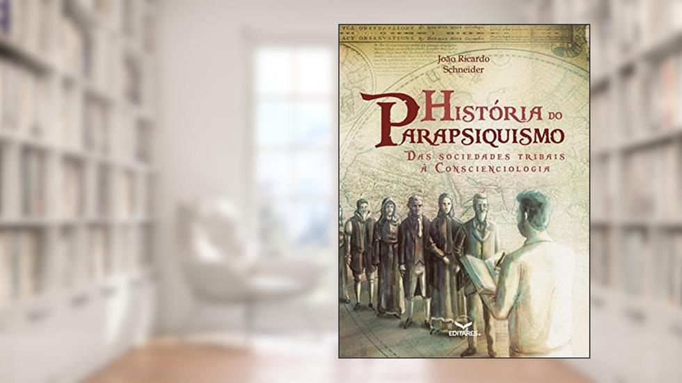 HISTORIA DO PARAPSQUISMO, do autor JOAO RICARDO SCHNEIDER