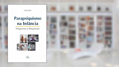 Capa de Parapsiquismo na Infância - 2º ed.: Perguntas e Respostas, do autor Lilian Zolet