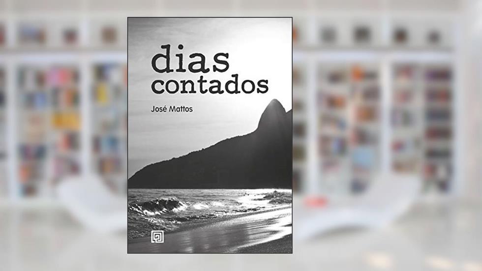 Dias Contados, do autor José Mattos