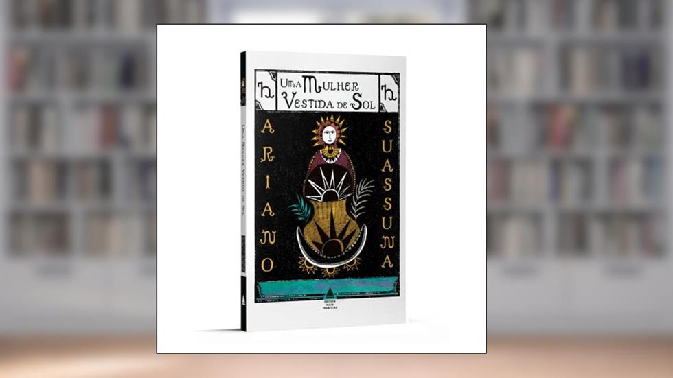 Uma mulher vestida de sol, do autor Ariano Suassuna