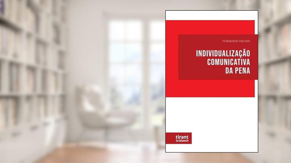 Individualização Comunicativa da Pena, do autor Fernando Bardelli Silva Fischer