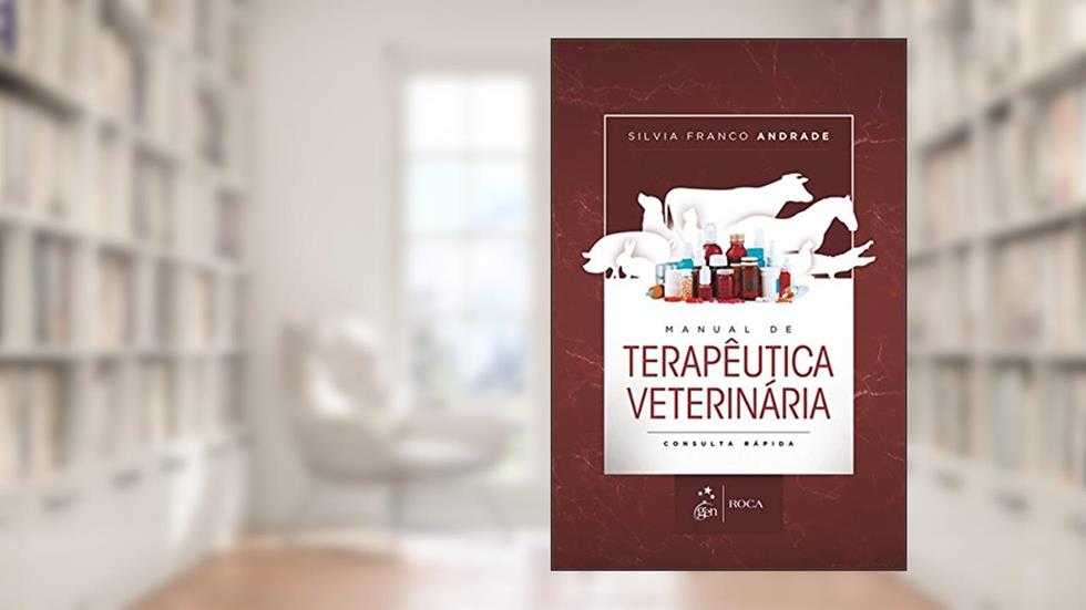 Manual de terapêutica veterinária: Consulta rápida, do autor Silvia Franco Andrade