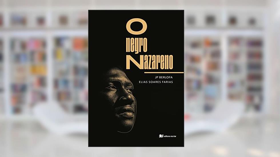 O Negro Nazareno, do autor Elias Soares Farias