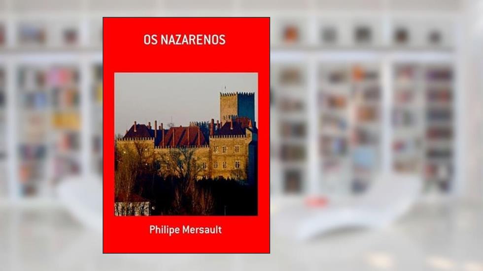 Os Nazarenos, do autor Philipe Mersault