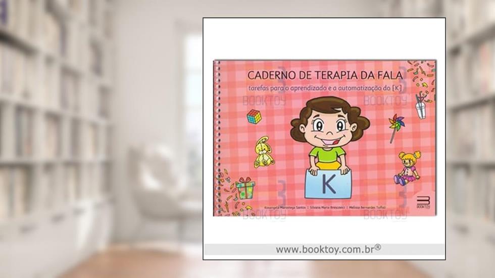 Caderno de Terapia da Fala (K), do autor Santos, Rosangela Marostega; Brescovici, Silvana Maria; Toffoli, Melissa Bernardes Toffoli
